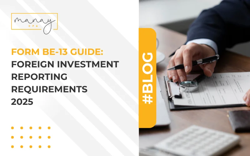 Form BE-13 Guide: Foreign Investment Reporting Requirements 2026